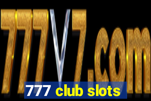 777 club slots